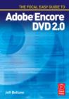 Image for The Focal Easy Guide to Adobe  (R) Encore  (TM) DVD 2.0