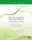 Image for Sound reproduction  : the acoustics and psychoacoustics of loudspeakers and rooms