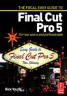 Image for The Focal easy guide to Final Cut Pro 5  : for new users and professionals