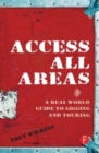 Image for Access all areas  : a real world guide to gigging and touring