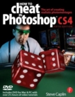 Image for How to cheat in Photoshop CS4  : the art of creating photorealistic montages