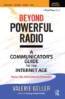 Image for Beyond powerful radio  : a communicator&#39;s guide to the Internet age