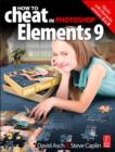 Image for How to Cheat in Photoshop Elements 8: Discover the Magic of Adobe&#39;s Best Kept Secrets