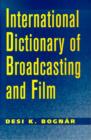 Image for The International Dictionary of Broadcasting and Film