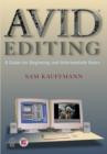 Image for Avid editing  : a guide for beginners and intermediate users