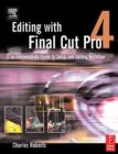 Image for Editing with Final Cut Pro 4  : an intermediate guide to setup and editing workflow