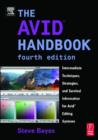 Image for The Avid handbook  : intermediate techniques, strategies, and survival information for Avid editing systems