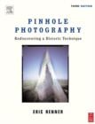 Image for Pinhole photography  : rediscovering a historic technique