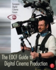 Image for The EDCF Guide to Digital Cinema Production