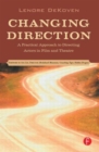 Image for Changing direction  : a practical approach to directing actors in film and theatre