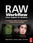 Image for Raw workflow from capture to archives  : a complete digital photographer&#39;s guide to raw imaging