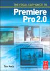 Image for The Focal Easy Guide to Adobe Premiere Pro 2.0