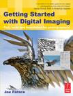 Image for Getting started with digital imaging  : tips, tools, and techniques for photographers