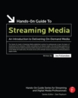 Image for Hands-on guide to streaming media  : an introduction to delivering on-demand media