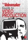 Image for The Videomaker Guide to Video Production