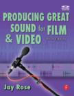 Image for Producing great sound for film and video