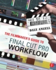 Image for The Filmmaker&#39;s Guide to Final Cut Pro Workflow