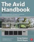 Image for The Avid handbook  : advanced techniques, strategies, and survival information for Avid editing systems