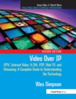 Image for Video over IP  : IPTV, Internet video, H.264, P2P, web TV, and streaming