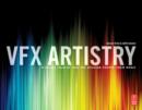 Image for VFX artistry  : a visual tour of how the studios create their magic