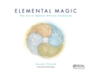 Image for Elemental magic  : the art of special effects animation