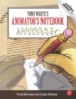 Image for Tony white&#39;s animator&#39;s notebook  : personal observations on the principles of movement