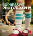 Image for Expressive Photography : The Shutter Sisters&#39; Guide to Shooting from the Heart