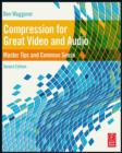 Image for Compression for Great Video and Audio: Master Tips and Common Sense