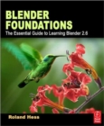 Image for Blender foundations  : the essential guide to learning Blender 2.6
