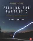 Image for Filming the fantastic  : a guide to visual effects cinematography