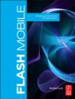 Image for Flash mobile: developing Android and iOS applications