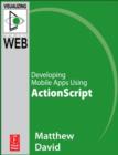 Image for Developing Mobile Apps Using ActionScript