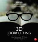 Image for 3D storytelling  : how stereoscopic 3D works and how to use it