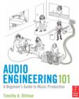 Image for Audio Engineering 101: A Beginner&#39;s Guide to Music Production