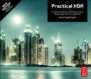 Image for Practical HDR: A complete guide to creating High Dynamic Range images with your Digital SLR