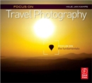 Image for Focus on travel photography  : focus on the fundamentals