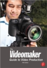 Image for The Videomaker guide to video production