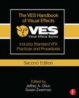 Image for The VES handbook of visual effects: industry standard VFX practices and procedures