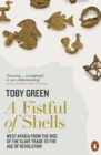 Image for A fistful of shells: West Africa from the rise of the slave trade to the age of revolution