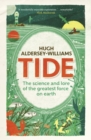 Image for Tide  : the science and lore of the greatest force on earth
