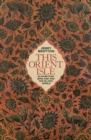 Image for This orient isle  : Elizabethan England and the Islamic world