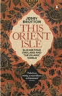 Image for This orient isle: Elizabethan England and the Islamic world