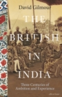 Image for The British in India  : three centuries of ambition and experience