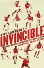 Image for Invincible  : inside Arsenal's unbeaten 2003-2004 season