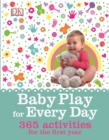 Image for Baby play for every day  : 365 activities for the first year