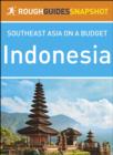 Image for Indonesia: Rough Guides Snapshot Southeast Asia on a Budget.