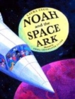 Image for Noah And the Space Ark