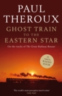 Image for Ghost train to the Eastern Star  : on the tracks of The great railway bazaar