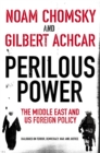 Image for Perilous power  : the Middle East &amp; U.S. foreign policy