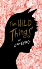 Image for The wild things  : a novel